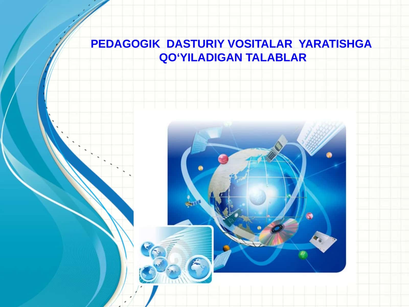 PEDAGOGIK DASTURIY VOSITALARYARATISHGA QO‘YILADIGAN TALABLAR 1