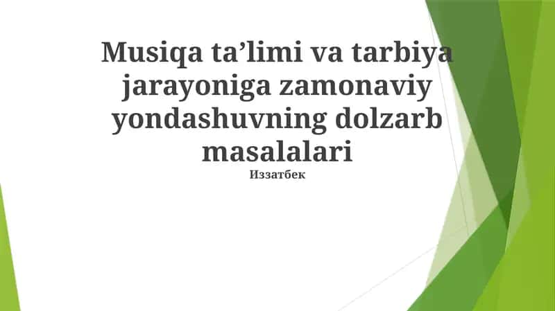 Musiqa ta'limi va tarbiya jarayoniga zamonaviy yondashuvning dolzarb masalalari 1