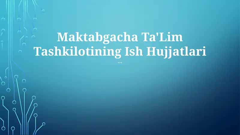 Maktabgacha Ta'lim Tashkilotining Ish Hujjatlari 1