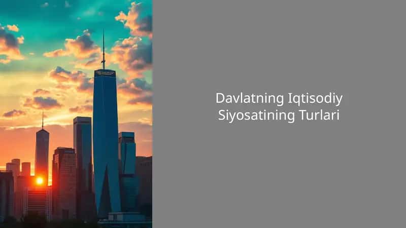 Davlatning Iqtisodiy Siyosatining Turlari 1