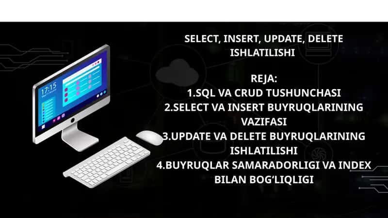 SELECT, INSERT, UPDATE, DELETE ISHLATILISHI 1