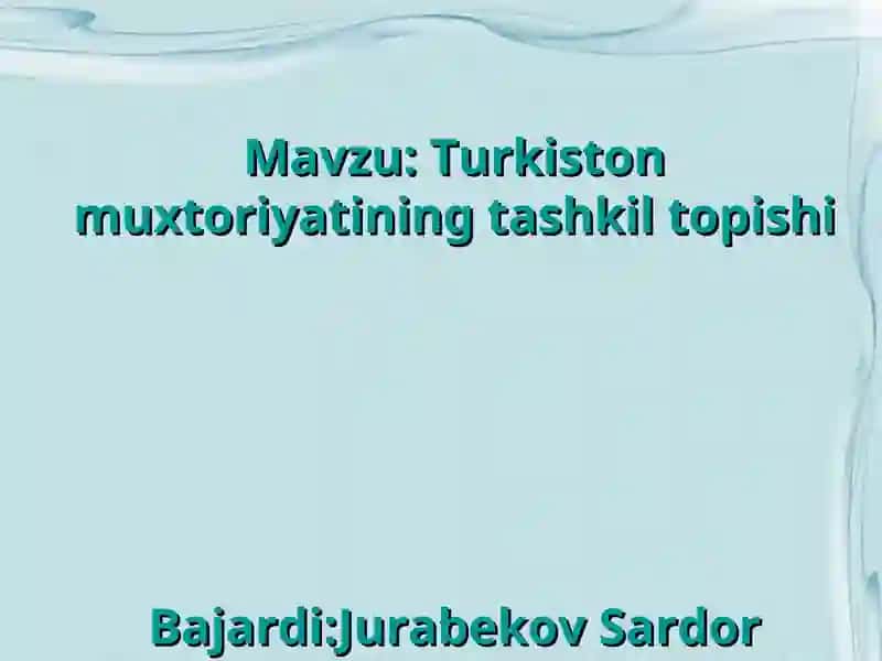 Turkiston muxtoriyatining tashkil topishi