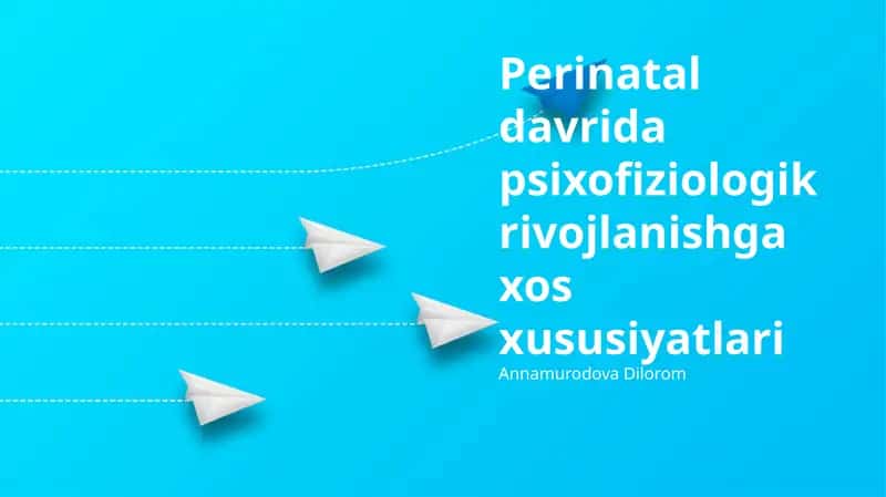 Perinatal davrida psixofiziologik rivojlanishga xos xususiyatlari 1