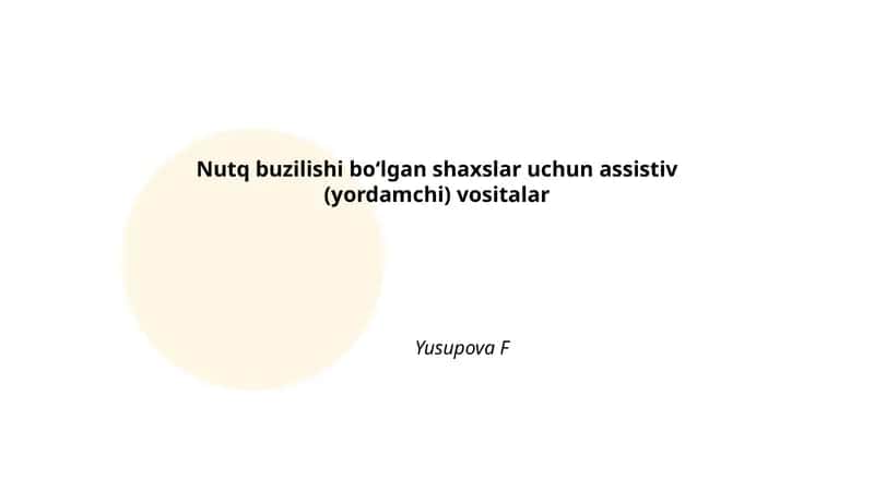 Nutq buzilishi boʻlgan shaxslar uchun assistiv (yordamchi) vositalar 1