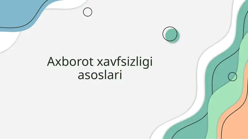 Axborot xavfsizligi asoslari 1