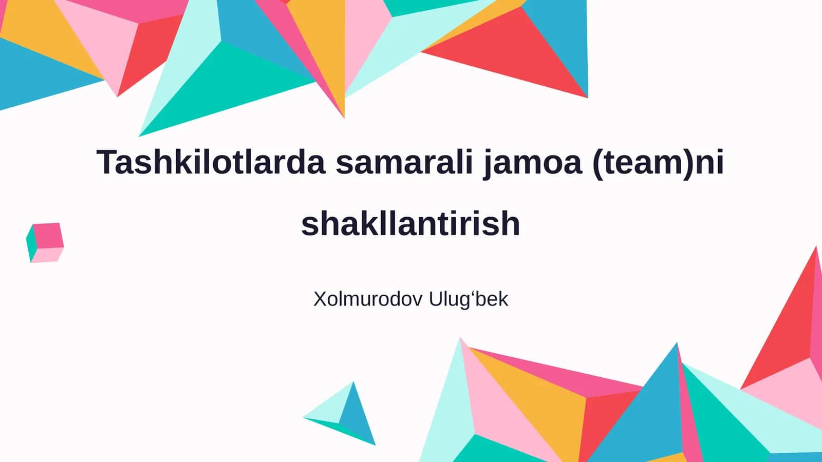Tashkilotlarda samarali jamoa (team)ni shakllantirish 1