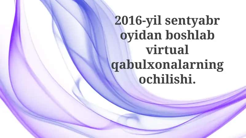 Virtual qabullarning ochilishi: Nega 2016-yil sentyabr? 1