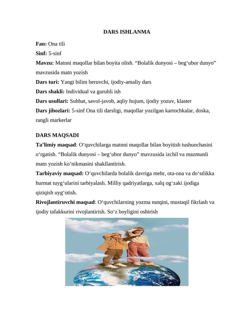 DARS ISHLANMA  ONA TILI 5 SINF   Matnni maqollar bilan boyita olish. “Bolalik dunyosi – beg‘ubor dunyo” mavzusida matn yozish 1