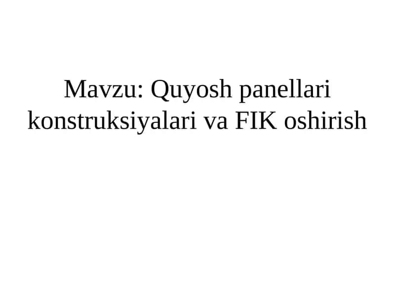 Quyosh panellari konstruksiyalari va FIK oshirish 1
