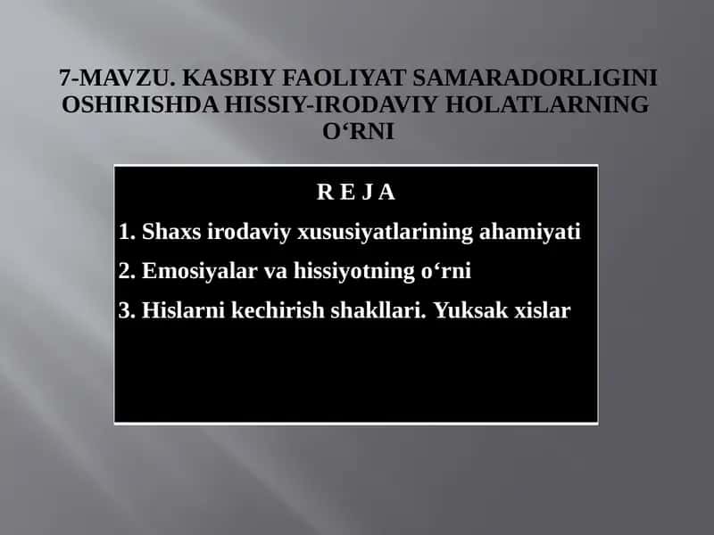 MAVZU.KASBIY FAOLIYAT SAMARADORLIGINI OSHIRISHDA HISSIY-IRODAVIY HOLATLARNING O‘RNI 1