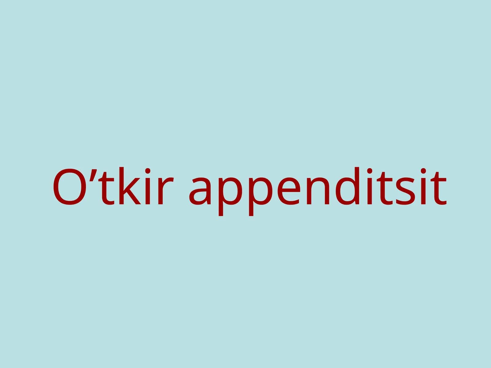 O’tkir appenditsit 1