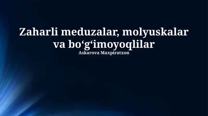 Zaharli meduzalar, molyuskalar va bo‘g‘imoyoqlilar 1