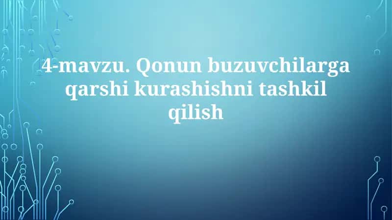 Qonunbuzuvchilarga qarshi kurashishni tashkil qilish 1