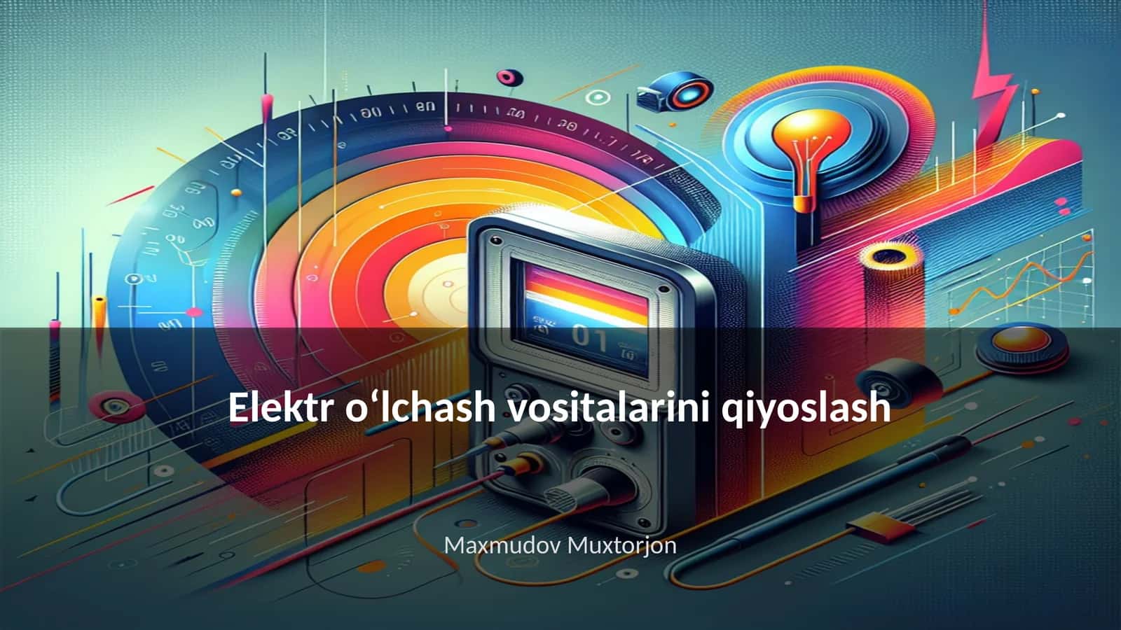 Elektr oʻlchash vositalarini qiyoslash 1