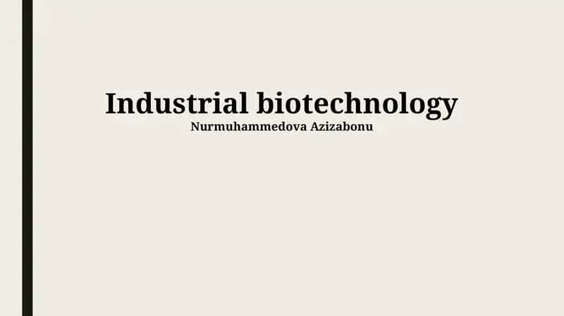 Introduction to Industrial Biotechnology 1