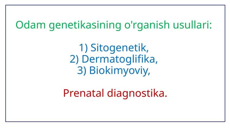 Odamgenetikasining o'rganish usullari 1