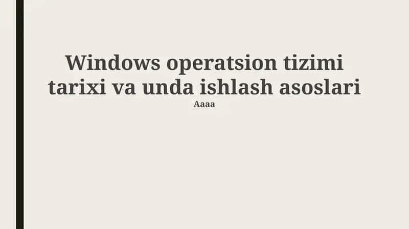 Windows operatsion tizimi tarixi va unda ishlash asoslari 1