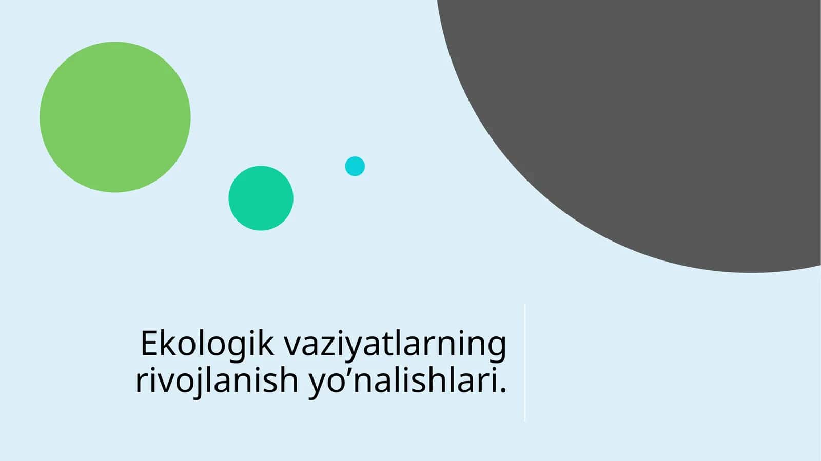Ekologik vaziyatlarning rivojlanish yo’nalishlari 1