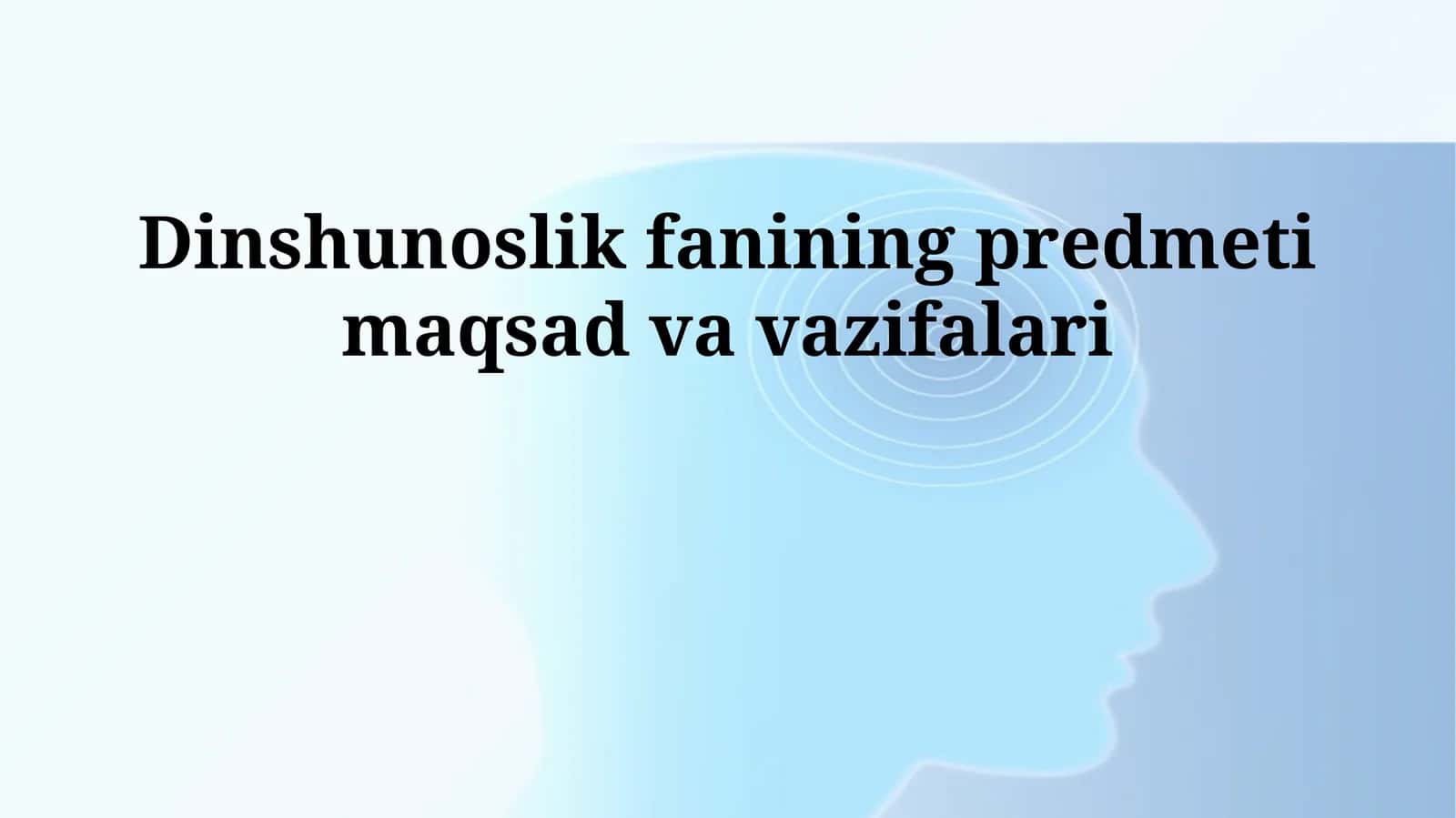 Dinshunoslik fanining predmeti maqsad va vazifalari 1