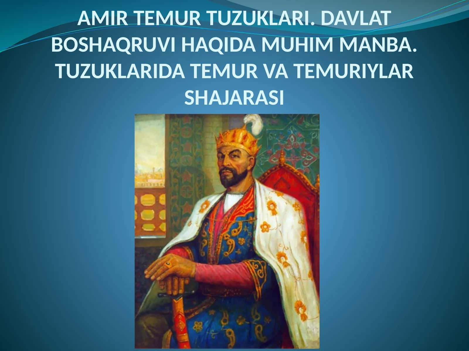 7-sinf O'zbekiston tarixi Temur tuzuklari va unda davlat boshqaruvi dars taqdimot 1