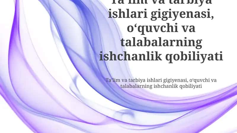 Ta'lim gigiyenasi va o'quvchilarning ish qobiliyati 1