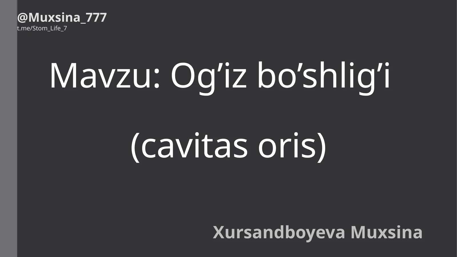 Ogʻiz boʻshligʻi: Ogʻiz dahlizi va xususiy ogʻiz boʻshligʻi 1