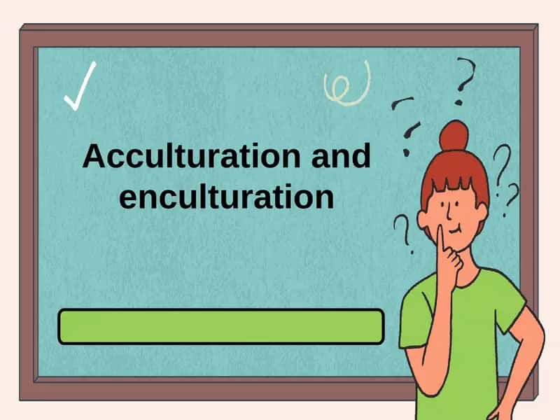 Acculturation and enculturation 1