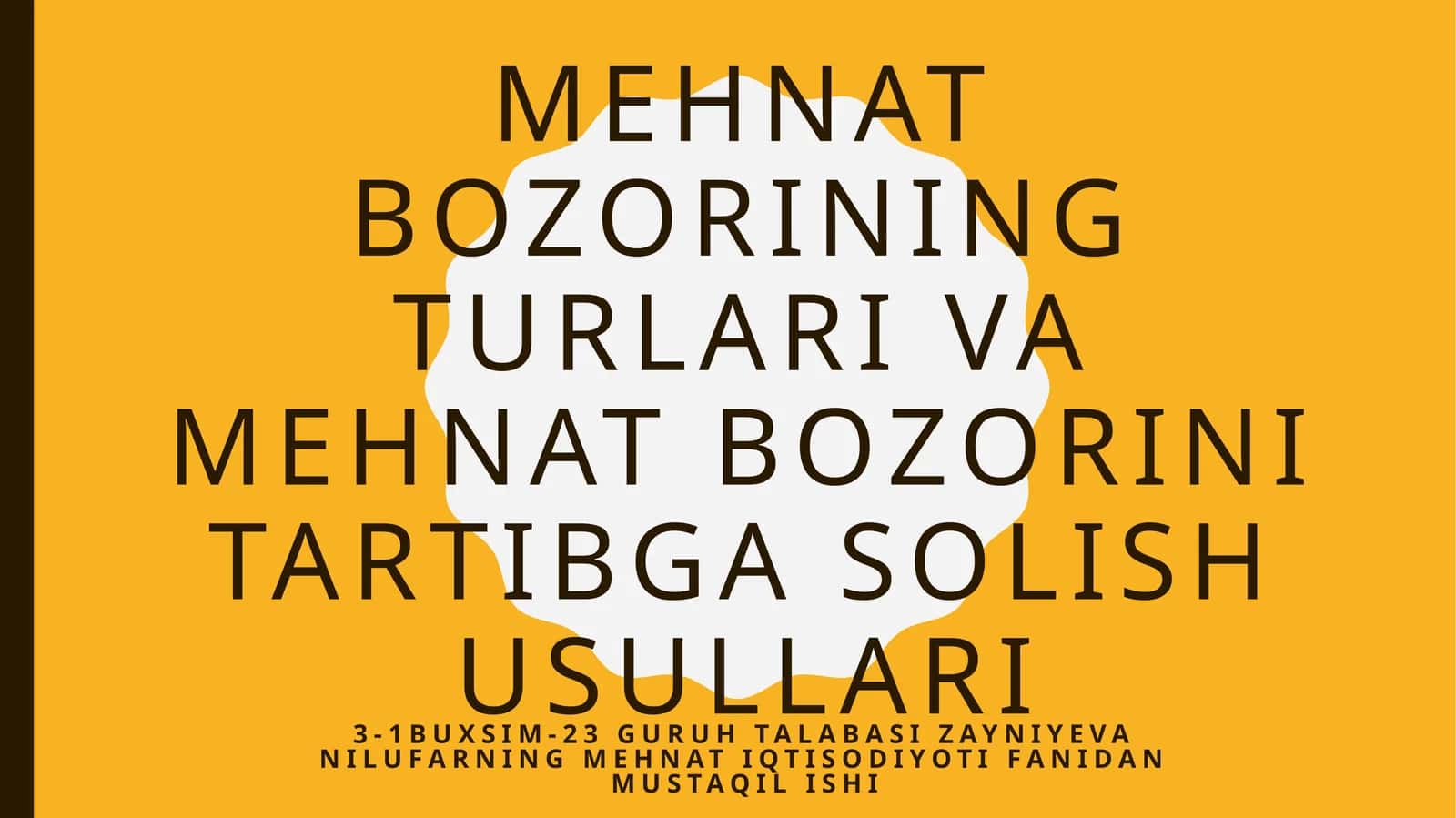 Mehnat bozorining turlari va mehnat bozorini tartibga solish usullari 1