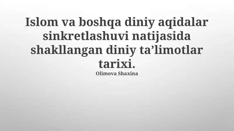 Islom va boshqa diniy aqidalar sinkretlashuvi natijasida shakllangan diniy taʼlimotlar tarixi 1