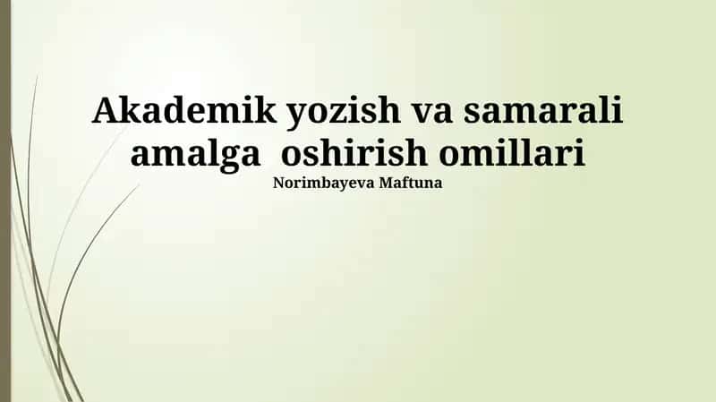 Akademik yozish va samarali amalga oshirish omillari 1