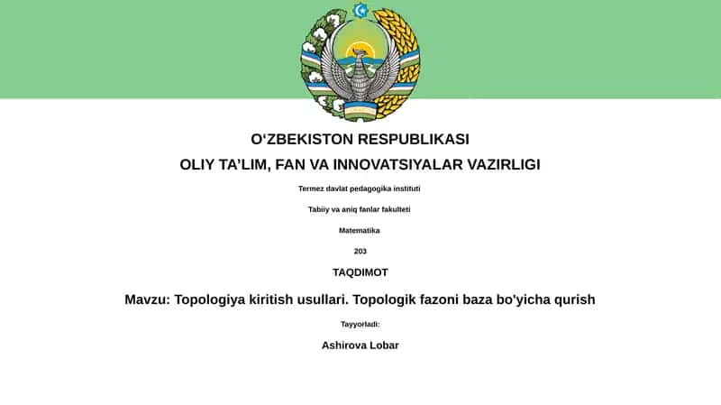 Topologiya kiritish usullari. Topologik fazoni baza bo'yicha qurish 1