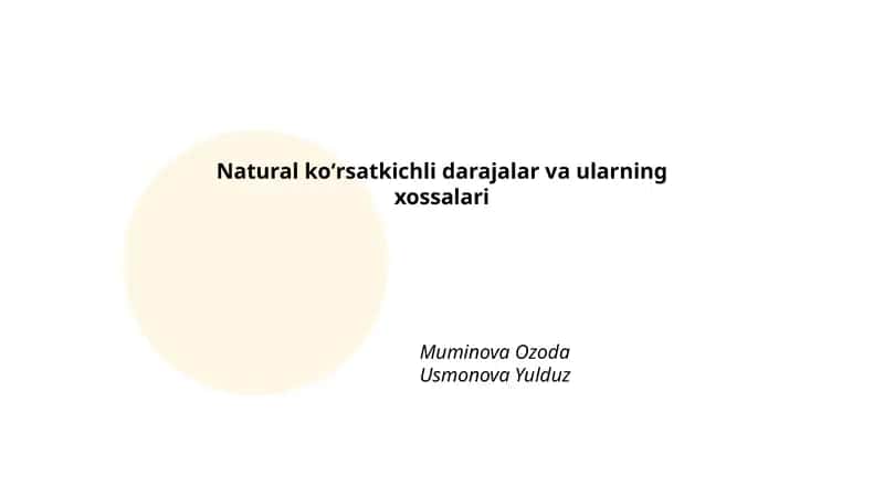 Natural koʻrsatkichli darajalar va ularning xossalari 1