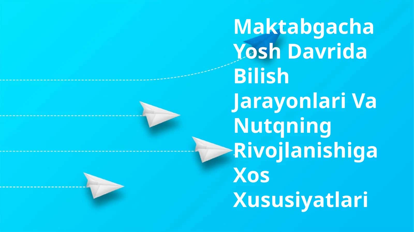 Maktabgacha Yosh Davrida Bilish Jarayonlari Va Nutqning Rivojlanishiga Xos Xususiyatlari 1