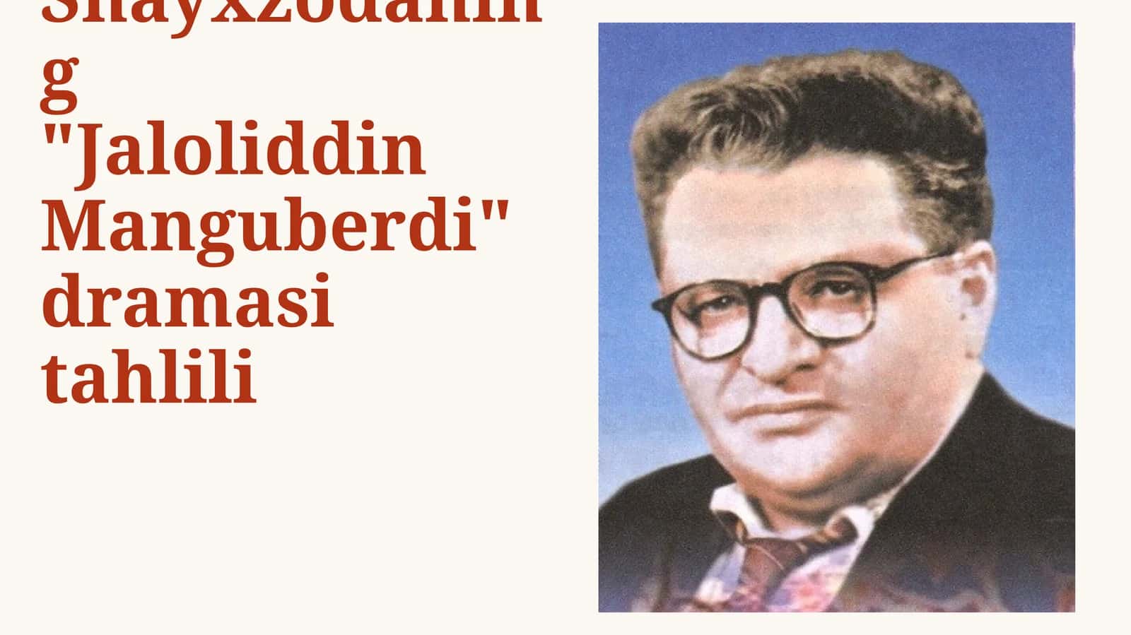 Maqsud Shayxzodaning"Jaloliddin Manguberdi" dramasi tahlili 1