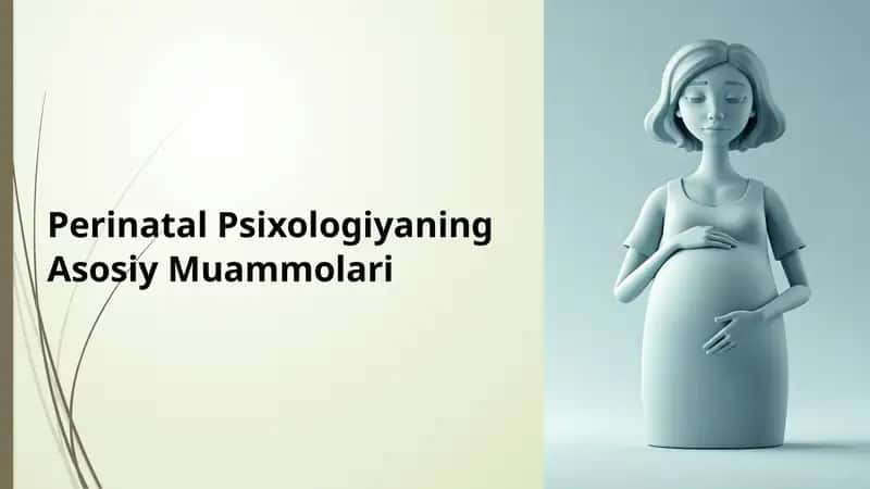 Perinatal Psixologiyaning Asosiy Muammolari 1