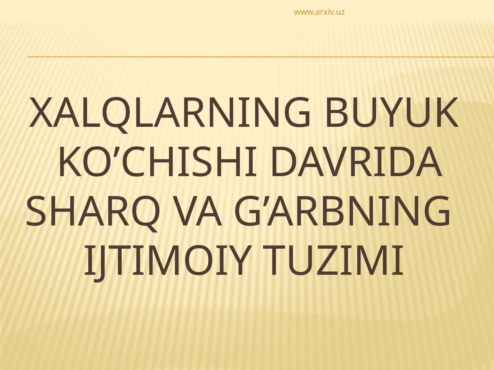 Xalqlarning buyuk ko’chishi davrida sharq va g’arbning ijtimoiy tuzimi 1