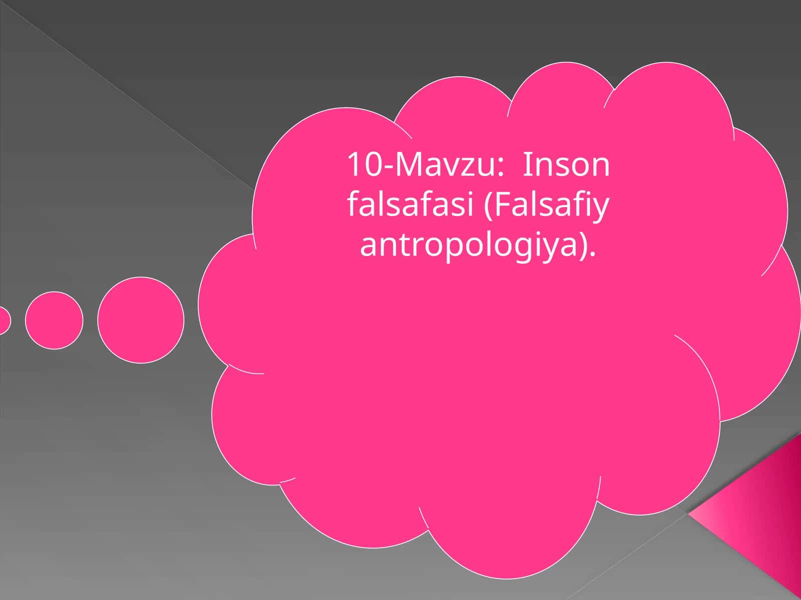10-Маvzu: Inson falsafasi (Falsafiy antropologiya) 1