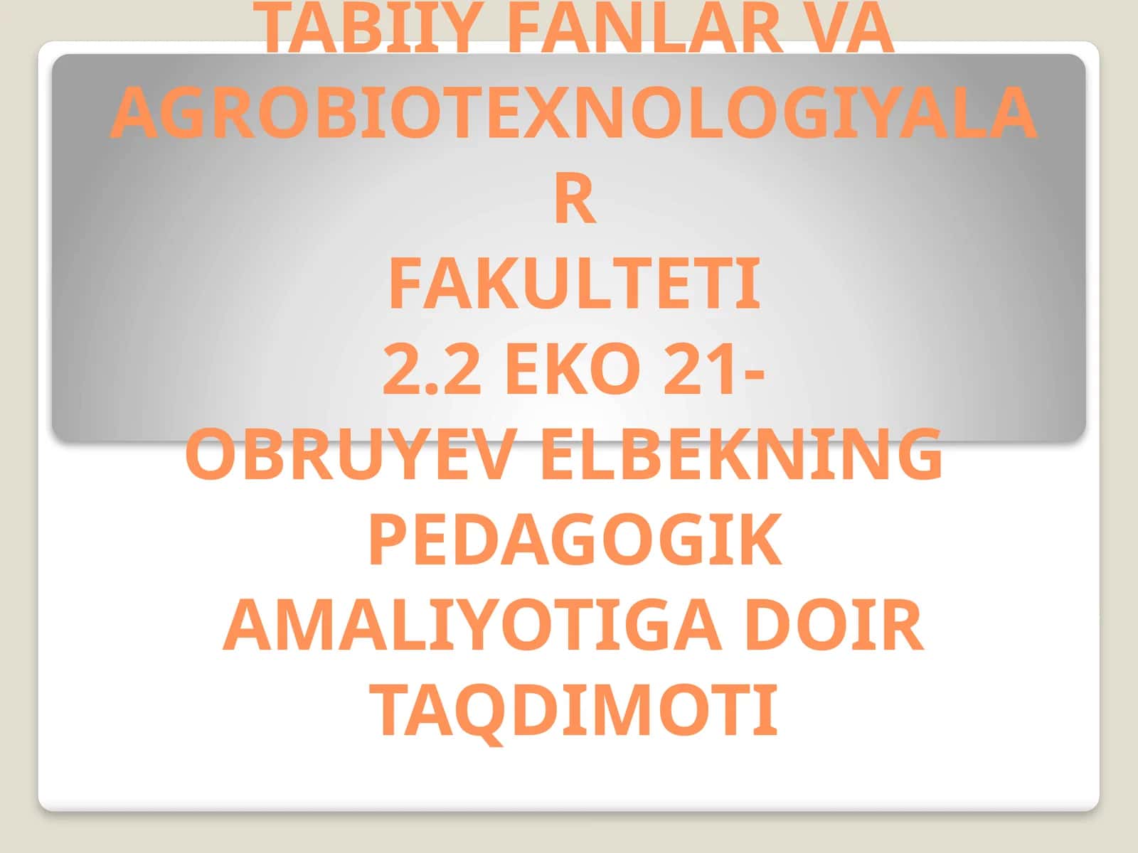 Pedagogik amaliyotiga doir taqdimot 1