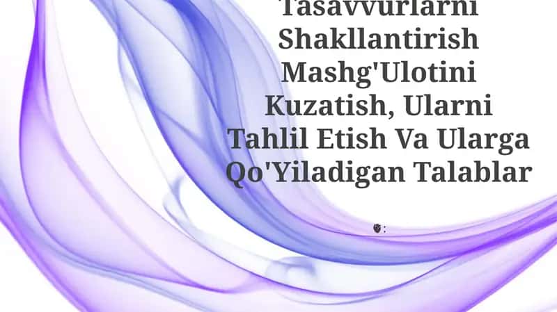Elementar Matematik Tasavvurlarni Shakllantirish Mashg'Ulotini Kuzatish, Ularni Tahlil Etish Va Ularga Qo'Yiladigan Talablar 1