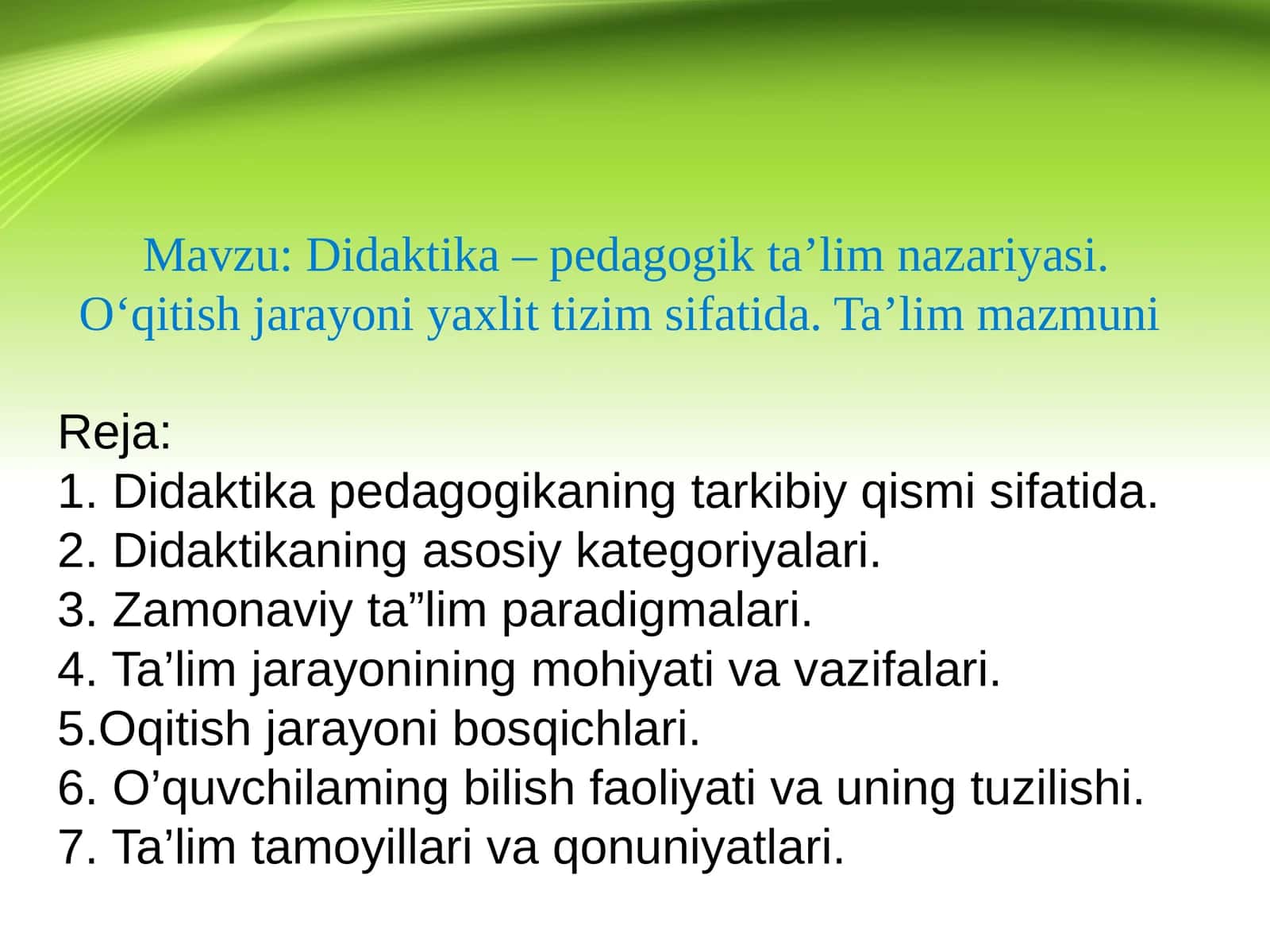 Didaktika – pedagogik ta’lim nazariyasi. O‘qitish jarayoni yaxlit tizim sifatida. Ta’lim mazmuni 1