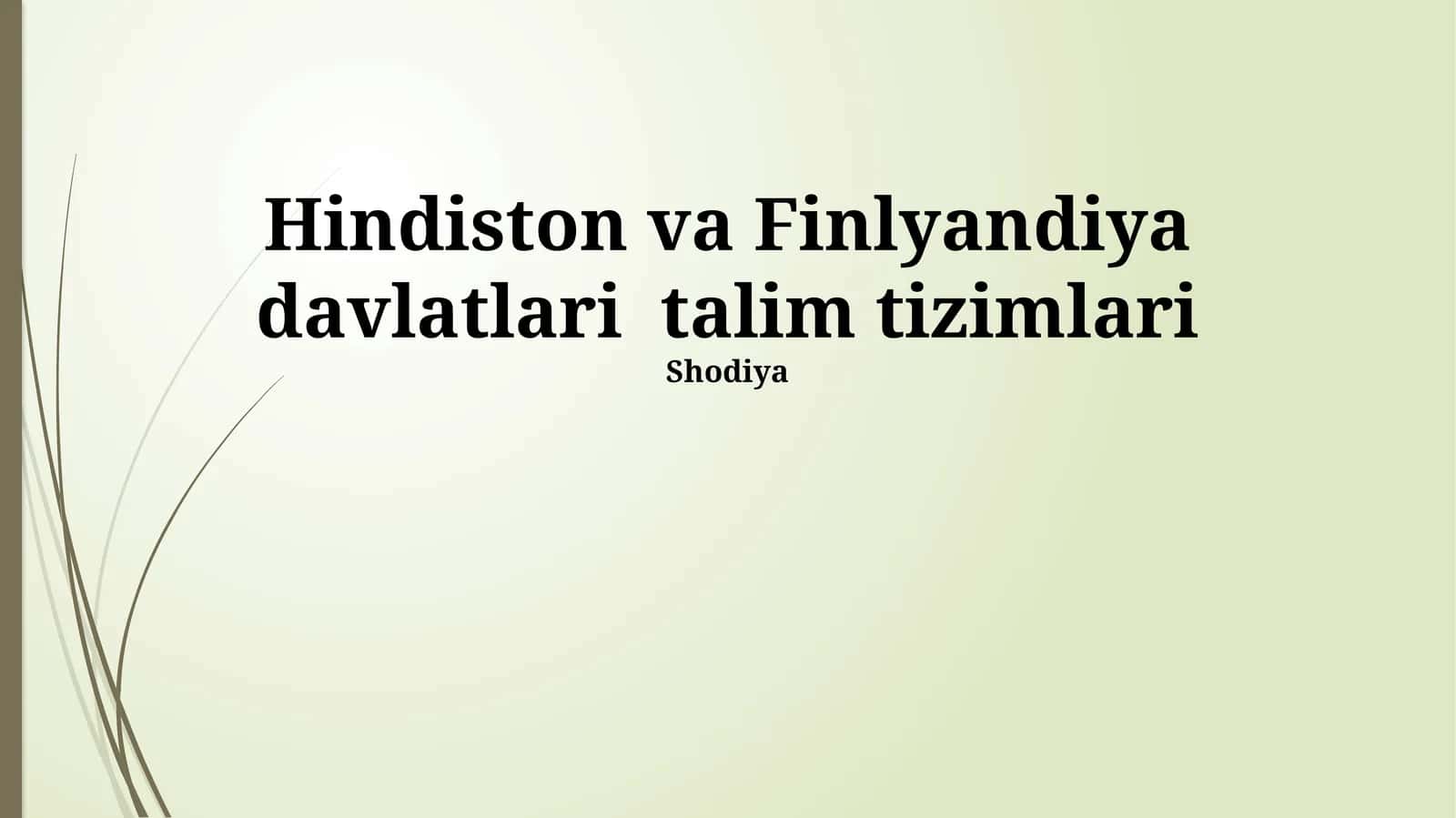 Hindiston va Finlyandiya davlatlari talim tizimlari 1