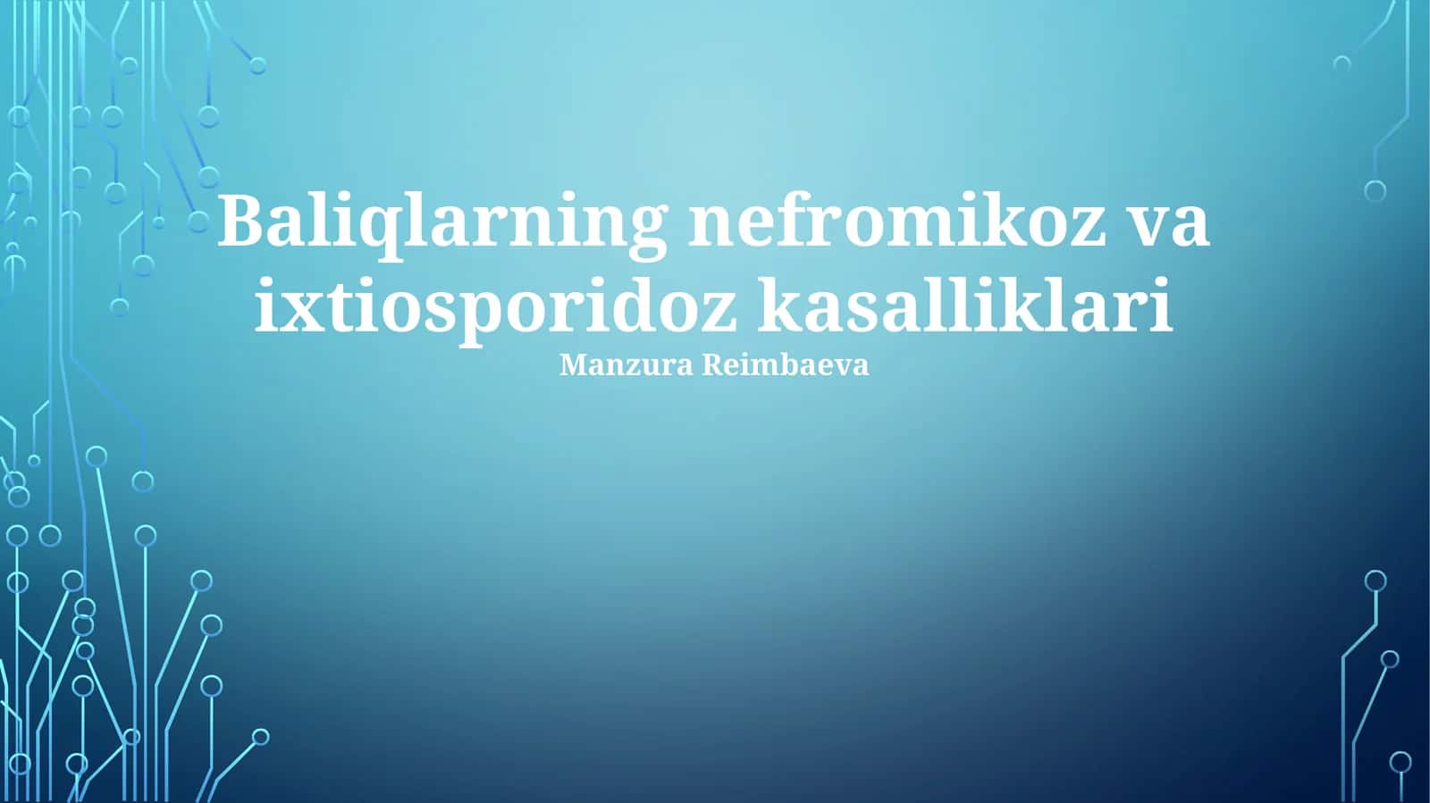 Baliqlarning nefromikoz va ixtiosporidoz kasalliklari 1