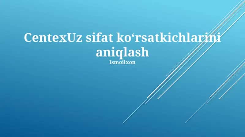 CentexUz Sifat Ko'rsatkichlarini Aniqlash 1