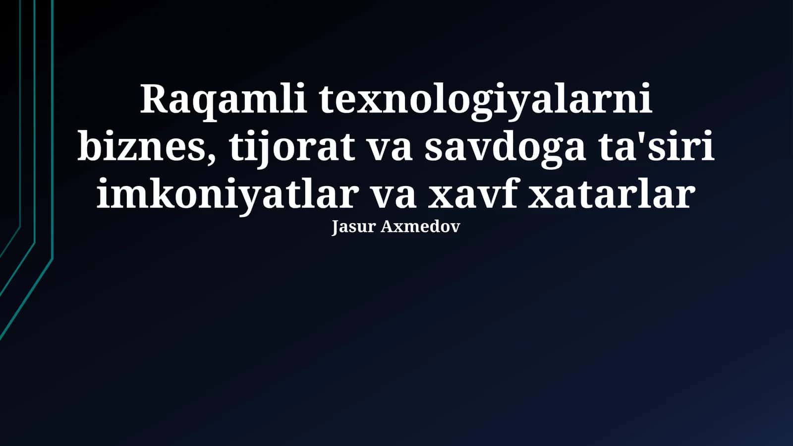 Raqamli Texnologiyalar Taʼsiri: Imkoniyatlar 1