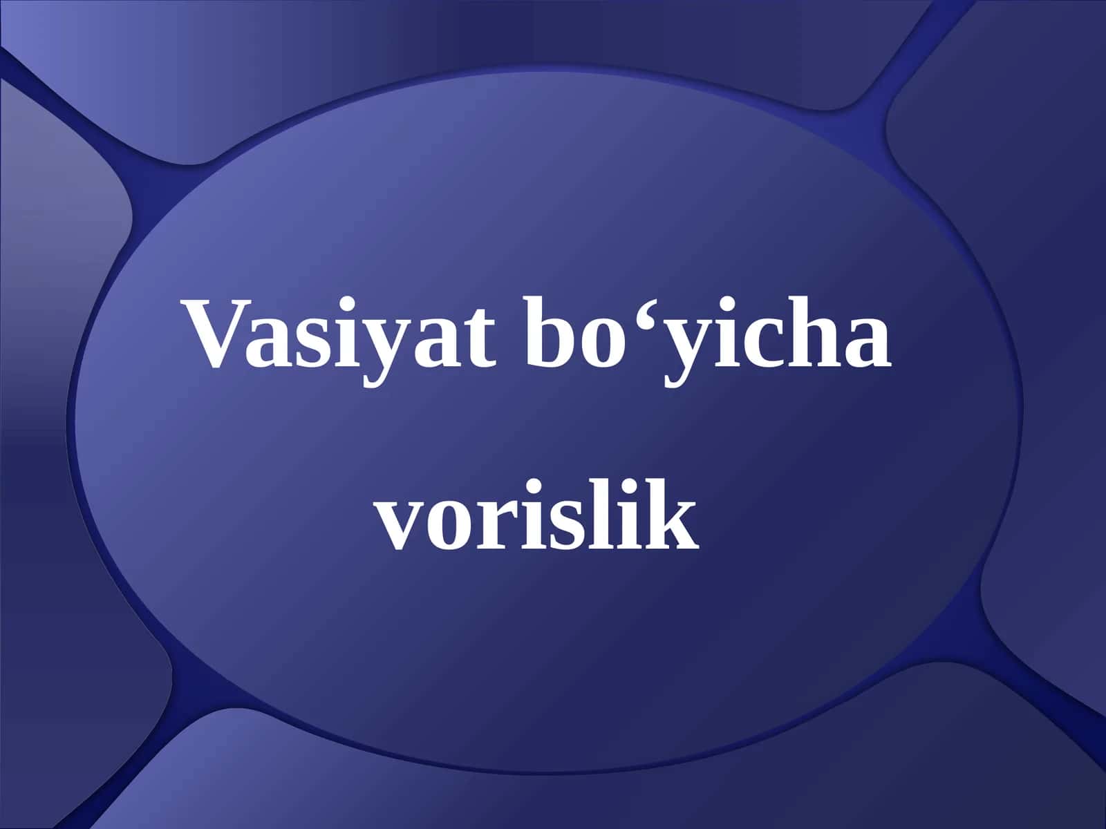 Vasiyat bo‘yicha vorislik 1