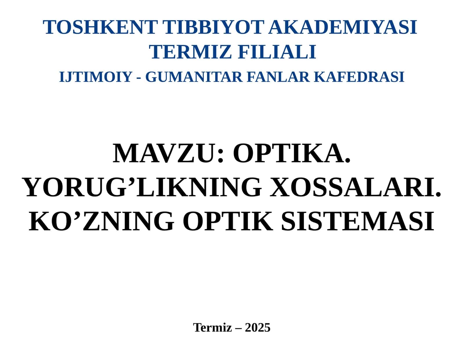 OPTIKA. YORUG’LIKNING XOSSALARI. KO’ZNING OPTIK SISTEMASI 1