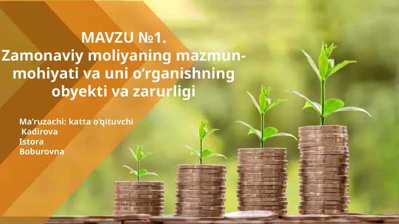 Zamonaviy moliyaning mazmun-mohiyati va uni o‘rganishning obyektiv zarurligi 1