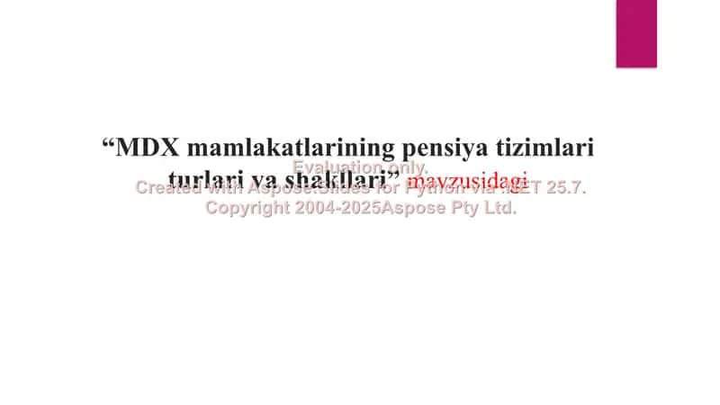 MDX mamlakatlarining pensiya tizimlari turlari va shakllari 1
