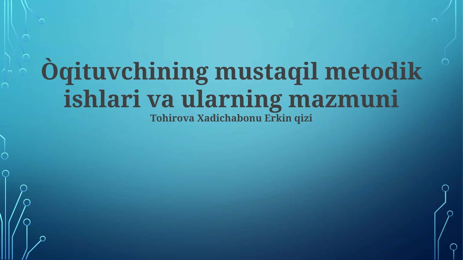 O'qituvchining mustaqil metodik ishlanmalarini baholash mezonlari 1