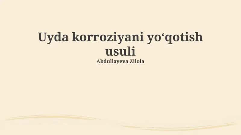 Uyda korroziyani yoʻqotish usuli 1